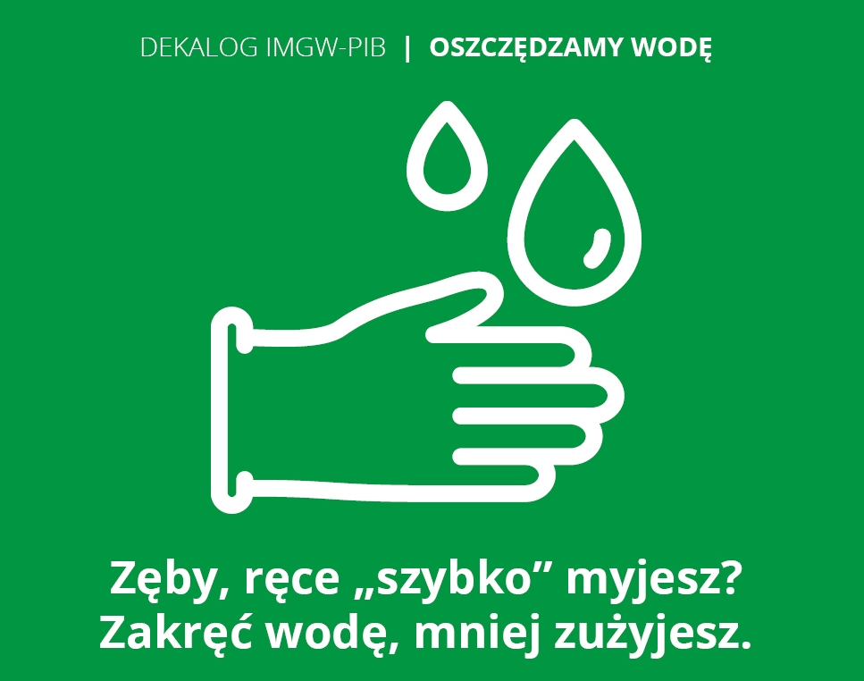 Dekalog IMGW-PIB – Oszczędzamy wodę: Myj zęby i ręce przy zakręconym kranie