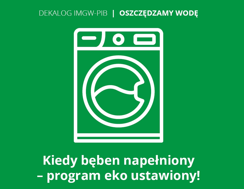 Dekalog IMGW-PIB – Oszczędzamy wodę: Włączaj pranie z pełnym wsadem