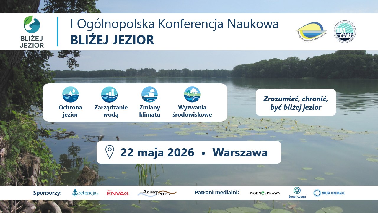 ZAPROSZENIE – I Ogólnopolska Konferencja Naukowa BLIŻEJ JEZIOR