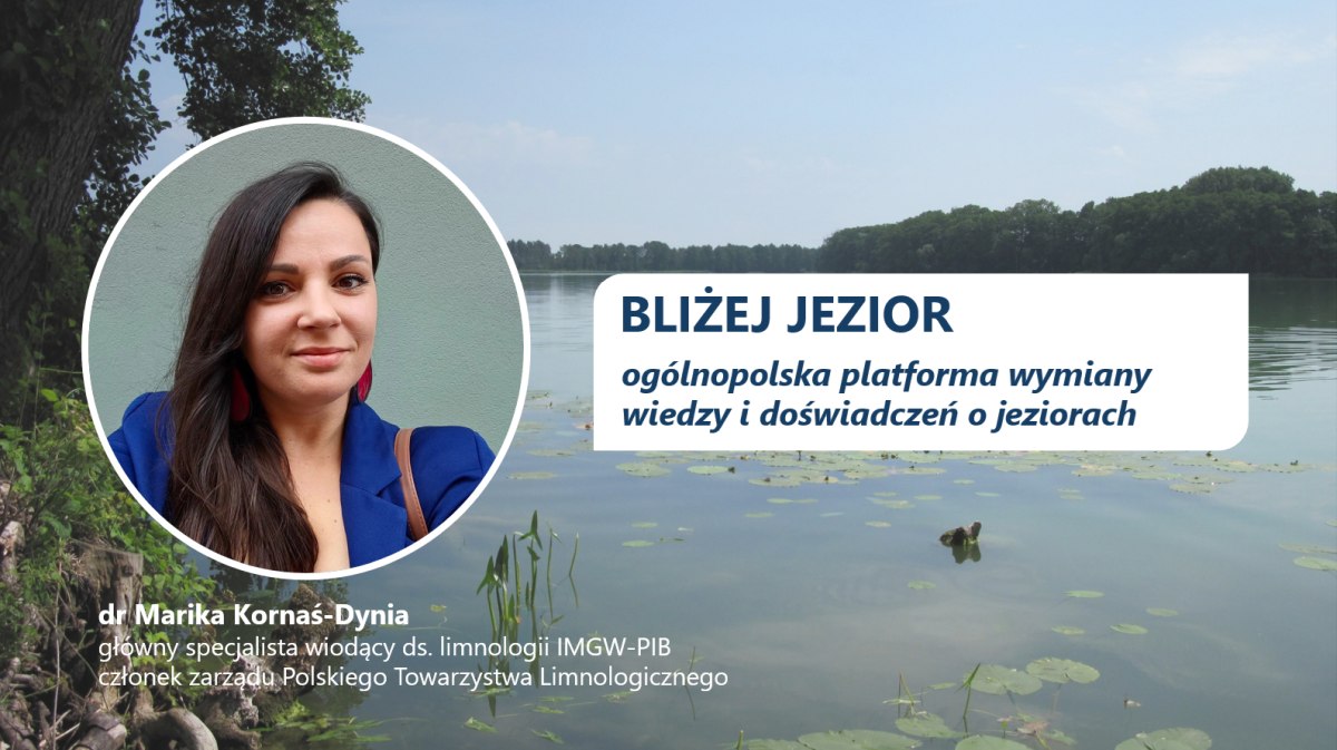 BLIŻEJ JEZIOR – ogólnopolska platforma wymiany wiedzy i doświadczeń o jeziorach