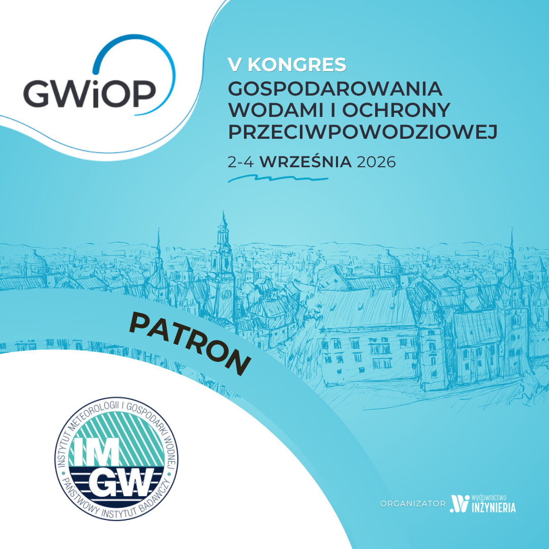 IMGW-PIB objął patronatem V Kongres Gospodarowania Wodami i Ochrony Przeciwpowodziowej – GWiOP 2026